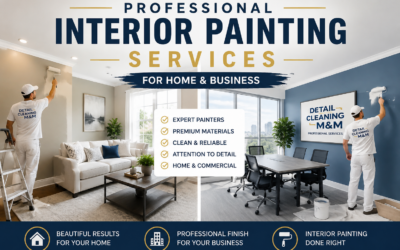Professional Interior Painting Services: Transform Your Home with Detail Cleaning M&M